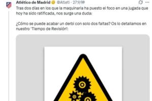 马竞官推炮轰vs皇马判罚:德比对面仅2次犯规?飞踢跳水都不吹?